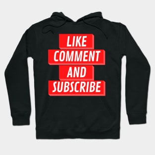 like comment and subscribe - youtuber call for action design Hoodie